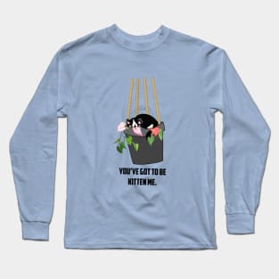 Kitten me Long Sleeve T-Shirt